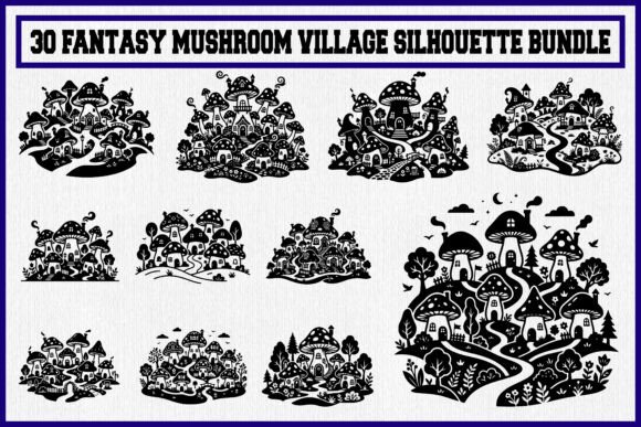30 Fantasy Mushroom Village Graphics for Crafts