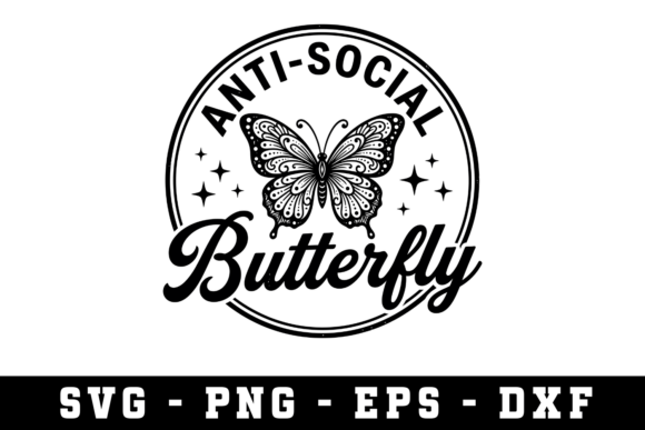 Anti-Social Butterfly Svg Cut File for Graphics and Crafts