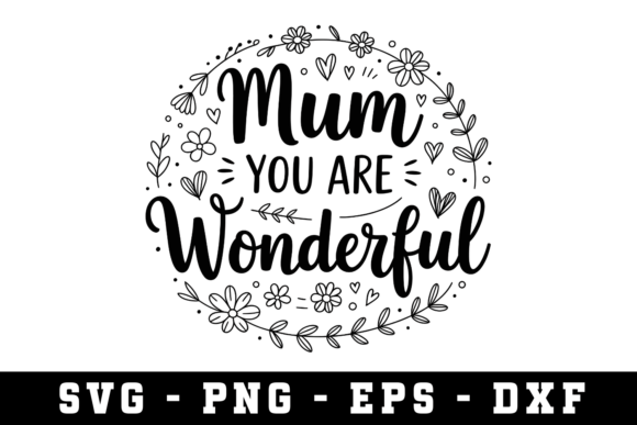Mum You Are Wonderful Svg Graphics for Crafts