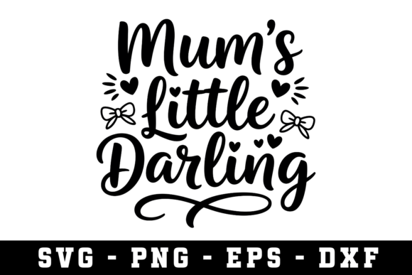 Mum’s Little Darling Svg
