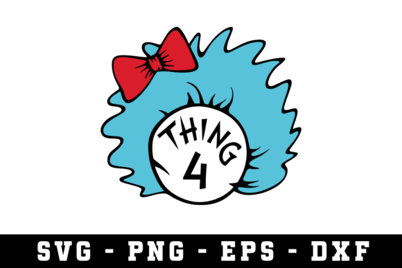 Thing 4 Svg Graphic for Crafts